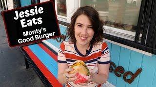 Jessie Eats: Monty's Good Burger