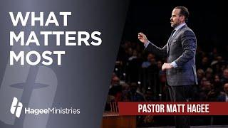 Pastor Matt Hagee "What Matters Most"