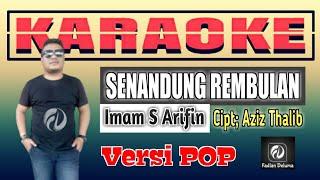 Karaoke SENANDUNG REMBULAN Versi POP | Imam S Arifin