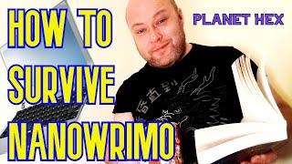 How To Survive NaNoWriMo || Planet Hex 12