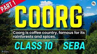 Coorg Class 10 | Glimpses of India Part 2 | Class X English Literature Chapter 7 - SEBA HSLC 2025