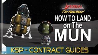 How to Perform a Mun Landing | KERBAL SPACE PROGRAM Contract Tutorials