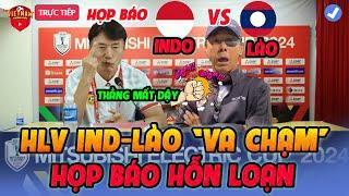 HLV Indo vs Lào "VA CHẠM" Ngay Tại Bàn Họp Báo Khi Nhắc Tới Việt Nam, Cảnh Tưởng Hỗn Loạn