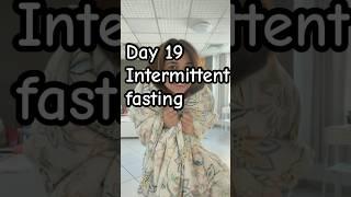 Day 19 intermittent fasting| Easy way to lose weight | lose 3 kg in1 month#weightloss #youtubeshorts