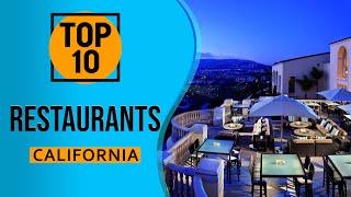 Top 10 Best Restaurants in California