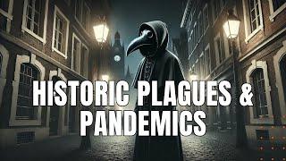 Historic Plagues & Pandemics