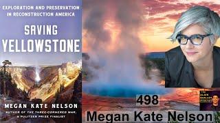 498 Megan Kate Nelson: Exploration and Preservation of the  Yellowstone Park