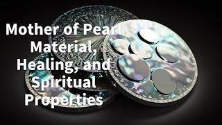 Mother Of Pearl Material Healing and Spiritual Properties