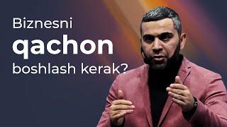 Biznesni qachon boshlash kerak?