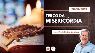 Terço da Misericórdia | 28/10/2024