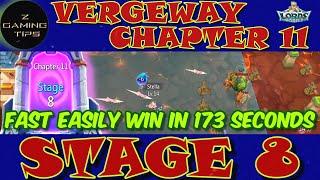 Vergeway Chapter 11 Stage 8  (100% Fast Easily Win in 173 Seconds) | Lords Mobile