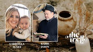 The Well Live: Gabrielle Nunez & Rabbi Jason