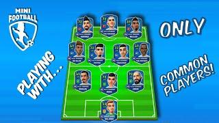 Mini Football - Playing With... ONLY Common Players! (810 vs 909) #251