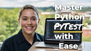 Master Python Testing with Pytest!