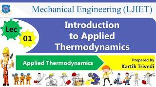 L 01 Introduction to Applied Thermodynamics | Applied Thermodynamics | Mechanical