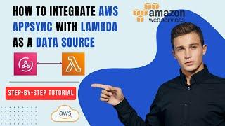 How to Integrating AWS AppSync with Lambda as a Data Source  Using AWS CDK: A Hands On Guide