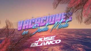 Vacaciones en Santa Marta - Jose Blanco - Live Set 2024