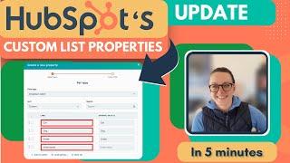 HubSpot Update Tutorial: Mastering New Custom List Properties