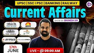 17th June 2025  Current affairs | Current Affairs Today | The Hindu Analysis by Bhunesh Sir