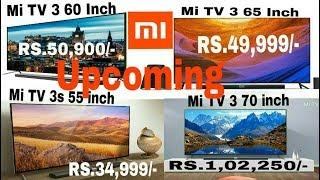 Xiaomi mi Upcoming LED TVs Mi TV3s 55 Inch,TV3s 65 Inch,TV3 60 Inch and TV3 70 Inch....