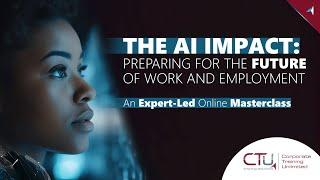 CTU Training Solutions | AI and The Future of Work Masterclass Webinar | Presented by Prof J Steyn