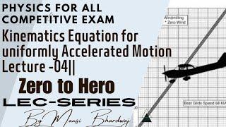 Kinematics Equation for uniformly Accelerated Motion -04 || For All competitive Exam|IIT,JEE,NEET||