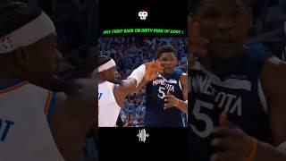 Anthony Edwards FIGHT BACK on DIRTY PUSH of DORT wanted to ruin his MOMENTUM!#edwards #wolves #okc