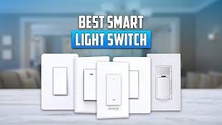 7 Best Smart Light Switch in 2024