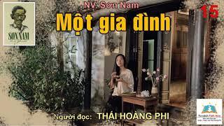 MỘT GIA ĐÌNH. Tập 15. Tác giả: NV. Sơn Nam. Người đọc: Thái Hoàng Phi