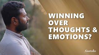 HOW TO MAKE PEACE WITH OUR EMOTIONS AND THOUGHTS || Naam Deo