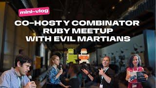 Y Combinator and Evil Martians Meetup in San Francisco: Ruby & Rails powering YC startups in 2024