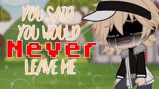 “ You said you would NEVER leave me [Original?] ” || Meme? || Gacha Club || MLB || AU