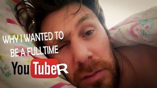 WHY I LEFT MY 9-5 FOR YOUTUBE AND BEING A YOUTUBER
