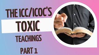 The ICC/ ICOC's TOXIC teachings, part 1 [God is "Clever"]