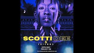 SCOTTI DEE & FRIENDS 24TH MAY