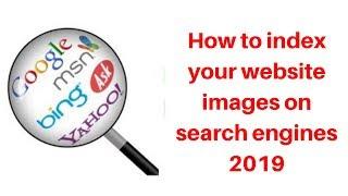 How to index your website images on search engines 2019 | Digital Marketing Tutorial