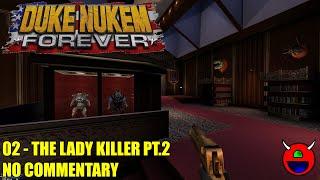 Duke Nukem Forever 2001 Restoration Project - 02 Lady Killer Part 2 - No Commentary