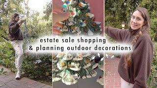 estate sale shopping & planning outdoor decorations