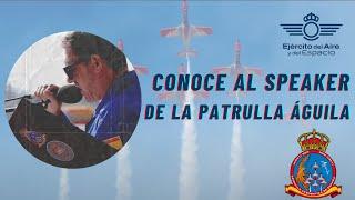 ¿Conoces al 'Speaker' de la Patrulla Águila?