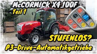 Obsthof Raddatz - McCORMICK X4.100F mit P3-Drive-Automatikgetriebe | Endlich Stufenlos??? | NEUHEIT