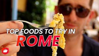 TOP FOODS to Try in ROME!!