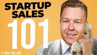 How To Close Your First 1000 Customers | Startup Sales 101