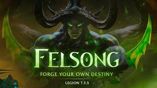 WoW Felsong legion 7.3.5 ОБЗОР