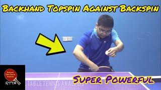 How to play powerful and spinny backhand loop against backspin | COMPLETE STEP BY STEP TUTORIAL