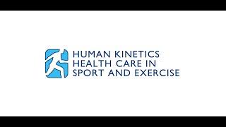 Introducing Human Kinetics Health Care in Sport and Exercise