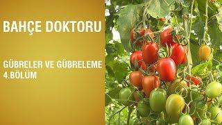 Bahçe Doktoru - Gübreler ve Gübreleme