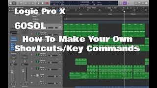 Logic Pro X - 60SOL: How To Make Your Own Shortcuts