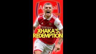 Granit Xhaka’s Arsenal Redemption