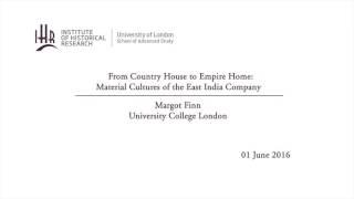 From Country House to Empire Home: Material Cultures of the East India Company