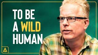 To Be A WILD Human with Dr. Chris Ryan